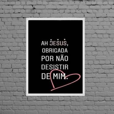 Imagem de Quadro Jesus Obrigada Por Não Desistir 33X24Cm - Com Vidro - Quadros O