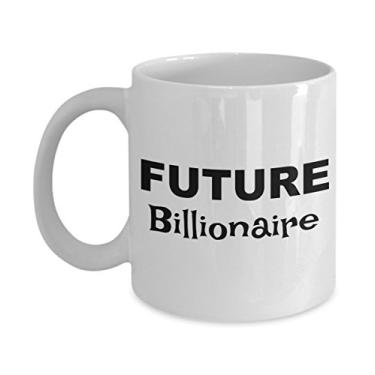 Imagem de Future Billionaire Gifts – Caneca de café Future Billionaire – Ideias de presente para bilionário – ou presente de mordaça –
