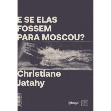 Imagem de E Se Elas Fossem Para Moscou? - Et Si Elles Allaient À Moscou?