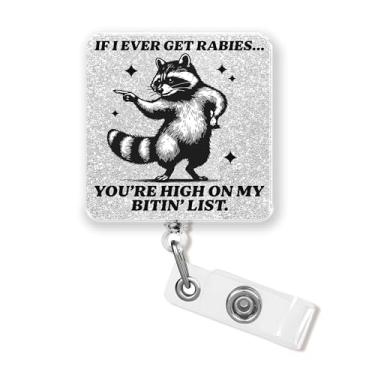 Imagem de If I Ever Get Rabies You're High On My Bitin' List Carretel de crachá de 5 cm engraçado guaxinim saúde mental humor negro mordendo suporte de crachá de enfermeira clipe retrátil cordões de acrílico