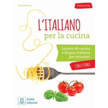 Imagem de Livro - Italiano Per La Cucina - Livello A2/B1 - Libro + Audio E Video