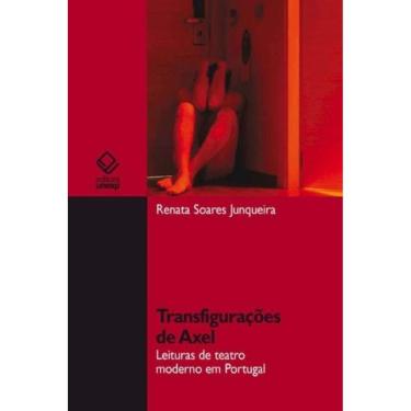 Imagem de Transfigurações De Axel - Leituras De Teatro Moderno Em Portugal