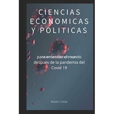 Imagem de Ciencias económicas y políticas: Para entender el mundo después de la pandemia del Covid 19
