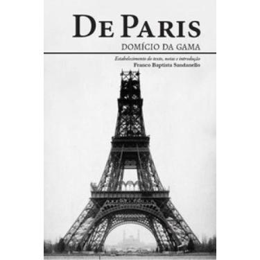 Imagem de De Paris: Domício Da Gama: Estabelecimento Do Texto, Notas E Introduçã
