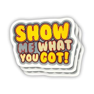 Imagem de Adesivo Show Me What You Got (3 peças) Decalque de vinil com frases motivacionais sarcásticas citação humorística para Kindle, laptop, garrafa de água, capacete rígido de telefone, adesivo de citação