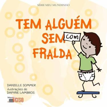Imagem de Tem Alguém Com (Sem) Fralda - INVERSO COMUNICACAO E MARKETING, 3