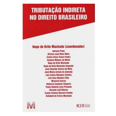 Imagem de Livro - Tributação Indireta no Direito Brasileiro - Hugo de Brito Machado