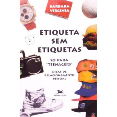 Imagem de Livro - Etiqueta sem etiquetas - Só para "teenagers"