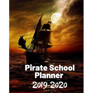 Imagem de Pirate School Planner 2019-2020: An academic planner, calendar, diary and organizer for students