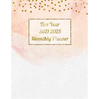 Imagem de 5 Year Planner 2021-2025: 5 Year Planner and Monthly Calendar | 60 Months Yearly Planner |Business Planners, Agenda Schedule Organizer Logbook and Journal (2021-2025 Monthly Planner)
