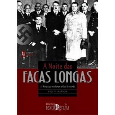 Imagem de A Noite das Facas Longas: 48 Horas que Mudaram a Face do Mundo