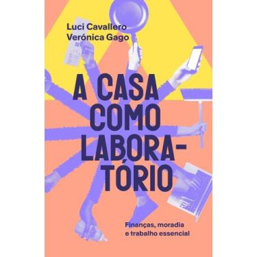 Imagem de A Casa Como Laboratório - Finanças, Moradia e Trabalho Essencial Sorti