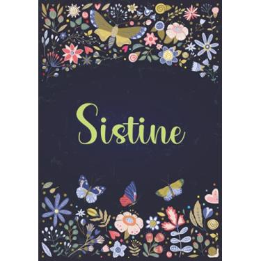 Imagem de Sistine: Taccuino A5 | Nome personalizzato Sistine | Regalo di compleanno per moglie, mamma, sorella, figlia ... | Design: giardino | 120 pagine a righe, piccolo formato A5 (14.8 x 21 cm)