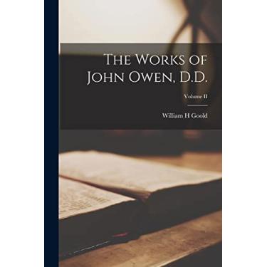 Imagem de The Works of John Owen, D.D.; Volume II