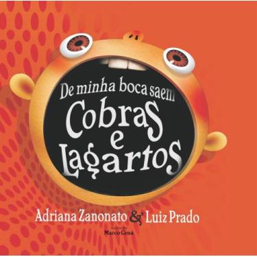 Imagem de Livro De Minha Boca Saem Cobras E Lagartos - Arte Em Livros Editora