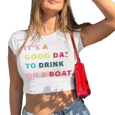 Imagem de Tuislay it is a Good Day to Drink on a Boat Graphic Crop Tops para mulheres y2k Baby camiseta engraçada estética roupas para meninas adolescentes, Branco, M