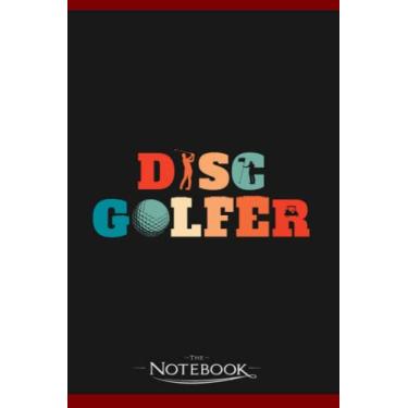 Imagem de Retro Disc Golf Frolf Vintage Frisbee Golf Disc Golfing Notebook: Planner, Diary, Lined College Ruled Paper 6 x 9 inches 120 Pages Notes