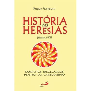 Imagem de Historia das heresias - secs. i-vii - PAULUS