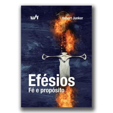 Imagem de Livro Efésios - Fé E Propósito, Estudo Bíblico E Devocional