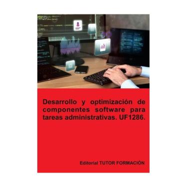 Imagem de Desarrollo y optimización de componentes software para tareas administrativas. UF1286. - Espanhol