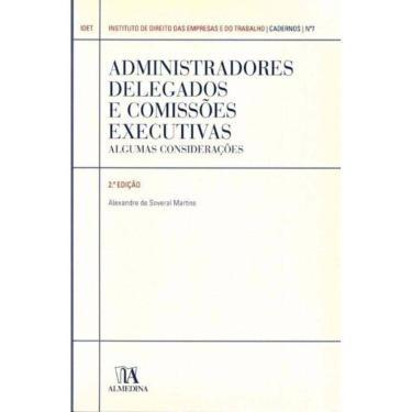 Imagem de Administradores Delegados e Comissões Executivas - Algumas Considerações - 02Ed/11