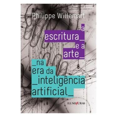 Imagem de A Escritura E A Arte Na Era Da Inteligencia Artificial