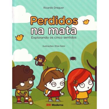 Imagem de Livro - Série Crianças Poderosas - Perdidos Na Mata: Explorando Os Cinco Sentidos - Ricardo Dreguer