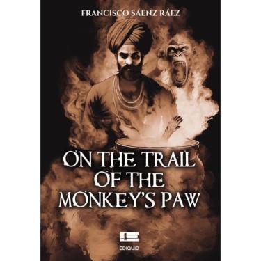 Imagem de On the trail of the monkey`s paw - Inglês