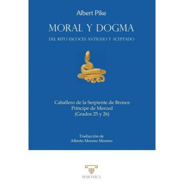 Imagem de Moral y Dogma (Caballero de la Serpiente de Bronce y Príncipe de Merced) - Espanhol