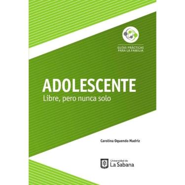 Imagem de Adolescente. Libre, pero nunca solo - Espanhol