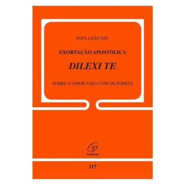 Imagem de Exortação Apostólica Dilexi Te Sobre O Amor Para Com Os Pobres