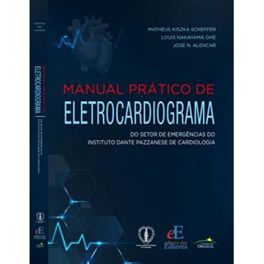 Imagem de Manual Prático de Eletrocardiograma: Do Setor de Emergências do Instituto Dante Pazzanese de Cardiologia