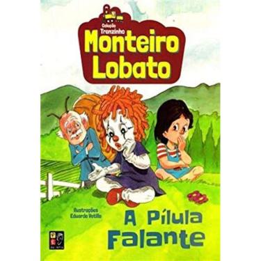 Imagem de Monteiro Lobato - A Pílula Falante