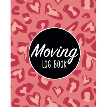 Imagem de Moving Log Book: Movers Notes Checklist Journal/Record Keeper & To Do List Before The Move/Tasks,Budget & Expenses Tracker with Evaluation Shopping ... Time Buyer Supplies Notebook/Moving Checklist