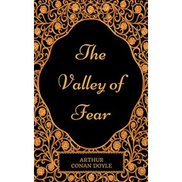 Imagem de The Valley of Fear: By Arthur Conan Doyle - Illustrated (English Edition)