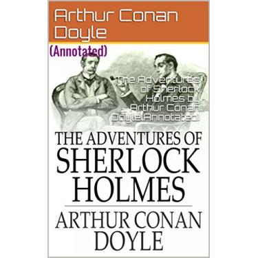 Imagem de The Adventures of Sherlock Holmes by Arthur Conan Doyle(Annotated) (English Edition)