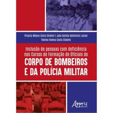 Imagem de Inclusão De Pessoas Com Deficiência Nos Cursos De Formação De Oficiais Do Corpo De Bombeiros E Da Po