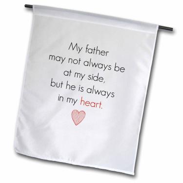 Imagem de 3dRose fl_200677_1 Bandeira de jardim My Father May Not Always Be By My Side but He is Always in My Heart 30,5 x 45,7 cm