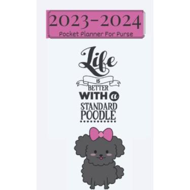 Imagem de 2023-2024 Pocket Planner For Purse Poodle: Cute Dog Pattern Mini 2-Years Monthly Planner 24 Month Organizer & Appointment Book on Two Page ... Gift For Puppies Dog & Poodle Lovers