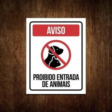 Imagem de Placa Proibido Entrada De Animais Placa De Sinalização 36X46 - Sinaliz