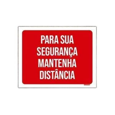 Imagem de Placa Para Sua Segurança Mantenha Distância 36X46Cm - Sinalizo.Com