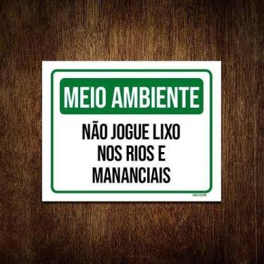 Imagem de Kit 5 Placas Meio Ambiente Não Jogue Lixo Rios Mananciais - Sinalico.C