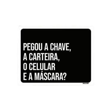 Imagem de Kit 3 Placas Decorativa Pegou Chave Carteira Celular Máscara