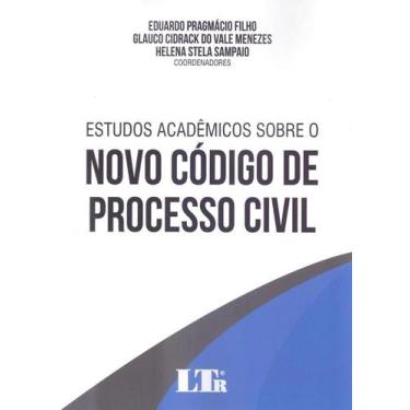Imagem de Estudos Acadêmicos Sobre O Novo Código De Processo Civil - LTR, 3