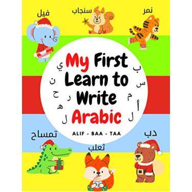 Imagem de My First Learn to Write Arabic Alif - Baa - Taa: Arabic Language Alphabet Book For Kids ( all Ages ), coloring fun activities for kids, Great Gift For ... Parents, a space for memorizing the letters