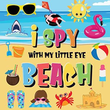 Imagem de I Spy With My Little Eye - Beach: Can You Find the Bikini, Towel and Ice Cream? A Fun Search and Find at the Seaside Summer Game for Kids 2-4!