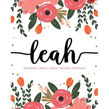 Imagem de Leah: Notebook - Libreta - Cahier - Taccuino - Notizbuch: 110 pages paginas seiten pagine: Modern Florals First Name Notebook in Coral, Pink & Orange on White ACH261c