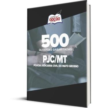 Imagem de Caderno PJC-MT - 500 Questões Gabaritadas - Apostilas Opção