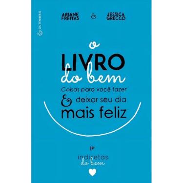 Imagem de o Livro Do Bem - Coisas Para Você Fazer e Deixar o Seu Dia Mais Feliz