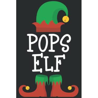 Imagem de Pops Elf Christmas Funny Xmas Gift_1.pdf: Journal/Ruled Notebook with Premium Paper, Inner Pocket, with 6" x 9", 120 Pages.
